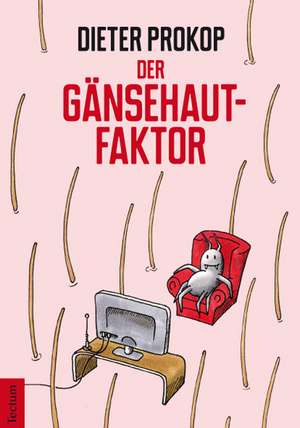 Der Gänsehaut-Faktor de Dieter Prokop