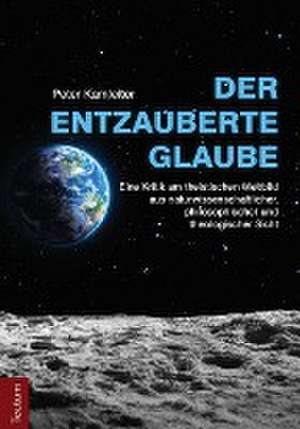 Der entzauberte Glaube de Peter Kamleiter