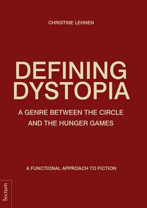Defining Dystopia de Christine Lehnen