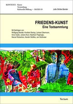 FRIEDENS-KUNST de Jutta Ströter-Bender
