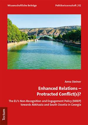 Enhanced Relations - Protracted Conflict(s)? de Anna Steiner
