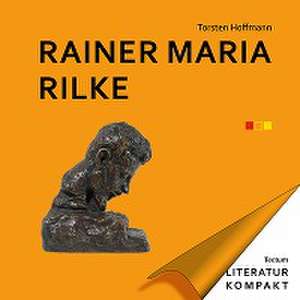 Rainer Maria Rilke de Torsten Hoffmann