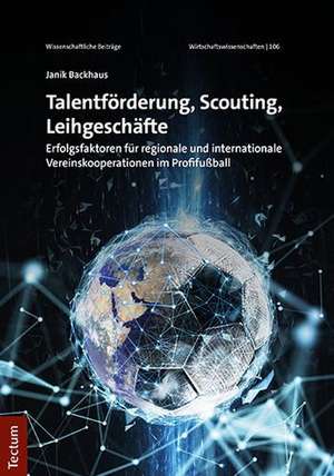 Talentförderung, Scouting, Leihgeschäfte de Janik Backhaus