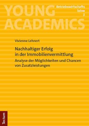 Nachhaltiger Erfolg in der Immobilienvermittlung de Vivienne Lehnert