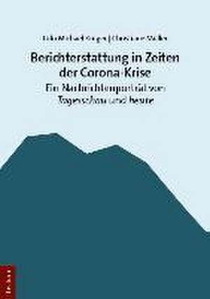 Berichterstattung in Zeiten der Corona-Krise de Udo Michael Krüger