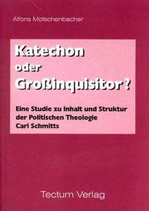 Katechon oder Grossinquisitor? de Alfons Motschenbacher