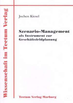 Szenario-Management ALS Instrument Zur Gesch Ftsfeldplanung: Untersuchungen Zum Mimischen Ausdrucksverhalten Und Zur Emotionserkennung de Jochen Kiesel