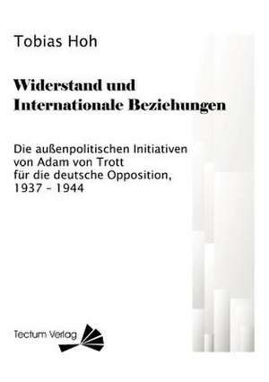 Widerstand Und Internationale Beziehungen: Femme de Lettres - Homme de Lettres de Tobias Hoh