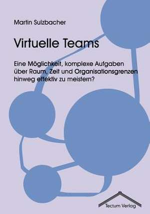 Virtuelle Teams de Martin Sulzbacher