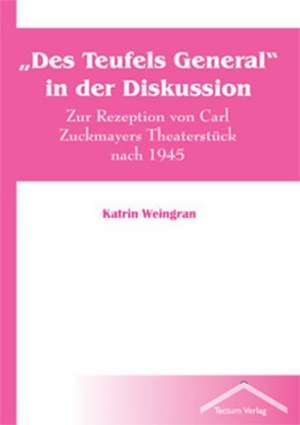 "Des Teufels General" in Der Diskussion: Anspruch Und Wirklichkeit de Katrin Weingran