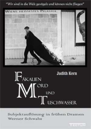 Fäkalien Mord und Tuschwasser de Judith Kern