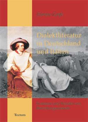 Dialektliteratur in Deutschland Und Italien: Der Gottesdienst in Geschichte Und Gegenwart de Florian Gräfe