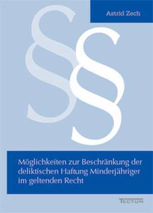 M Glichkeiten Zur Beschr Nkung Der Deliktischen Haftung Minderj Hriger Im Geltenden Recht: Der Gottesdienst in Geschichte Und Gegenwart de Astrid Zech