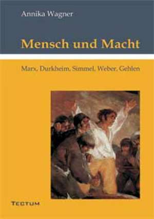 Mensch Und Macht: Der Gottesdienst in Geschichte Und Gegenwart de Annika Wagner