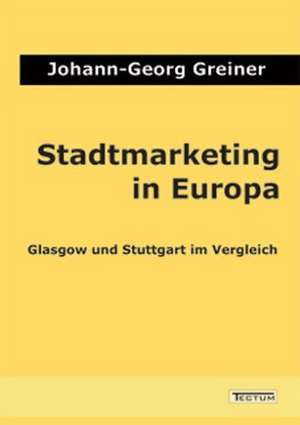 Stadtmarketing in Europa de Johann-Georg Greiner