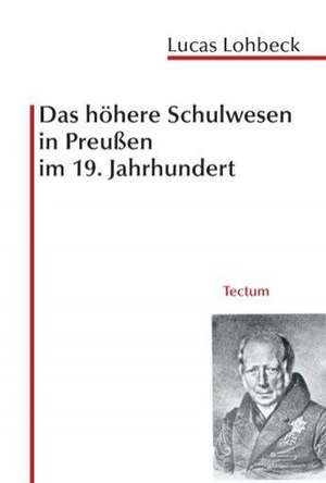 Das H Here Schulwesen in Preu En Im 19. Jahrhundert: Alle Anders - Alle Gleich de Lucas Lohbeck