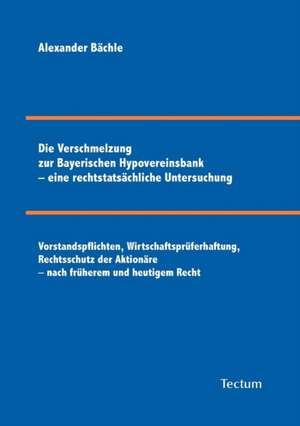 Die Verschmelzung Zur Bayerischen Hypovereinsbank - Eine Rechtstats Chliche Untersuchung: Alle Anders - Alle Gleich de Alexander Bächle