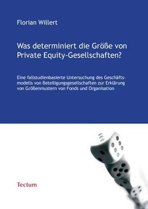 Was determiniert die Grösse von Private Equity-Gesellschaften? de Florian Willert