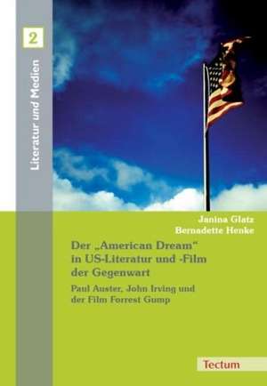 Der "American Dream" in US-Literatur und -Film der Gegenwart de Janina Glatz