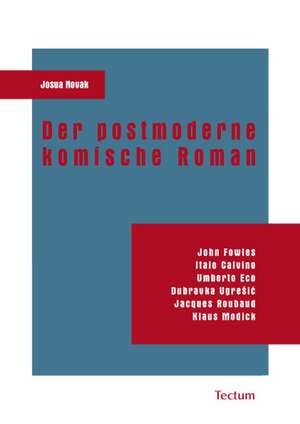 Der postmoderne komische Roman de Josua Novak