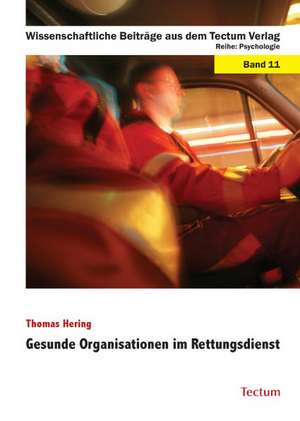 Gesunde Organisationen im Rettungsdienst de Thomas Hering