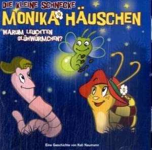 Die kleine Schnecke Monika Häuschen 03. Warum leuchten Glühwürmchen? de Kati Naumann