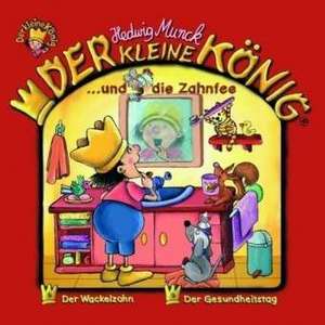 Der kleine König 23. Der kleine König und die Zahnfee de Hedwig Munck