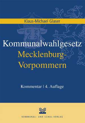 Landes- und Kommunalwahlrecht Mecklenburg-Vorpommern de Klaus-Michael Glaser