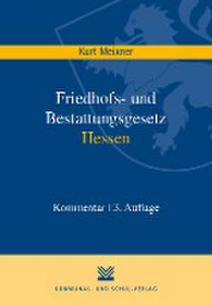 Friedhofs- und Bestattungsgesetz Hessen de Kurt Meixner