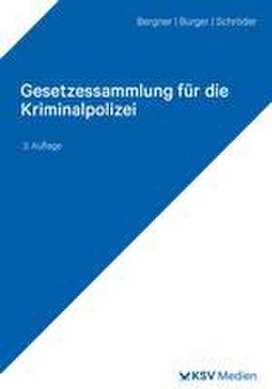 Gesetzessammlung für die Kriminalpolizei de Stan Bergner