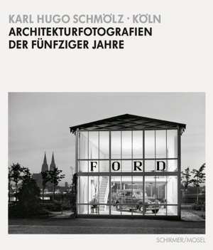 Köln - Architektur der 50er Jahre de Karl Hugo Schmölz