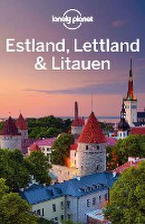 LONELY PLANET Reiseführer Estland, Lettland & Litauen de Anna Kaminski