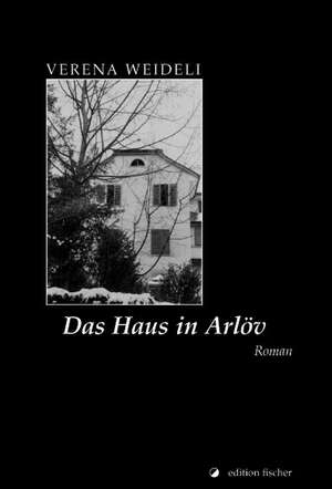 Das Haus in Arlöv de Verena Weideli