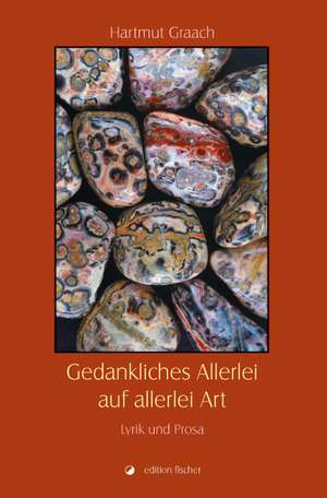 Gedankliches Allerlei auf allerlei Art de Hartmut Graach