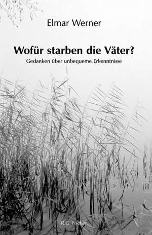 Wofür starben die Väter? de Elmar Werner