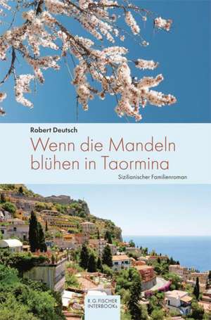 Wenn die Mandeln blühen in Taormina de Robert Deutsch