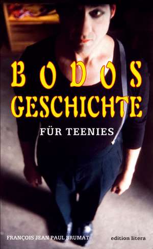 Bodos Geschichte de François Jean Paul Brumat