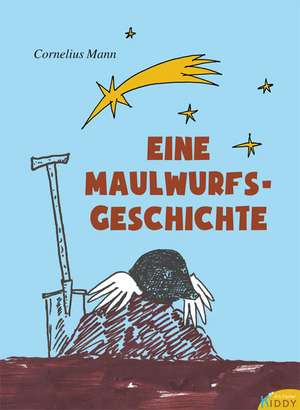 Eine Maulwurfsgeschichte de Cornelius Mann