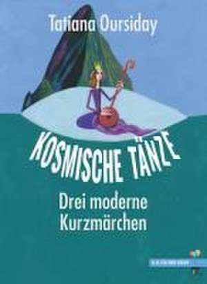 Kosmische Tänze de Tatiana Oursiday