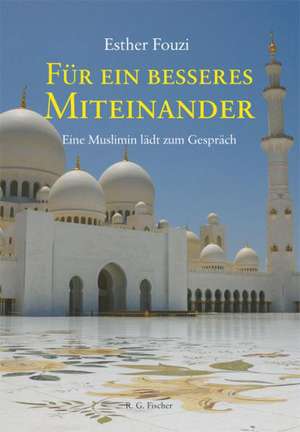 Für ein besseres Miteinander de Esther Fouzi