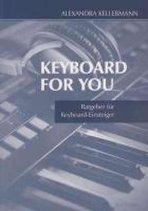 Keyboard for you de Alexandra Kellermann