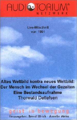 Altes Weltbild kontra neues Weltbild. Cassette de Bernd Ulrich