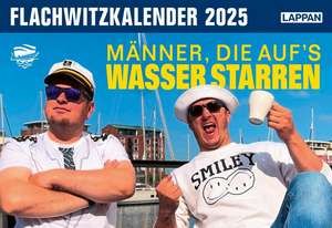 Männer, die aufs Wasser starren - Flachwitzkalender 2025 de Männer die aufs Wasser starren