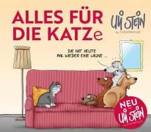 Uli Stein für Tierfreunde: Alles für die Katz(e) de Uli Stein