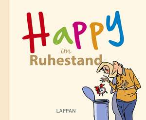 HAPPY im Ruhestand de Peter Butschkow