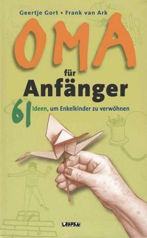 Oma für Anfänger de Frank van Ark