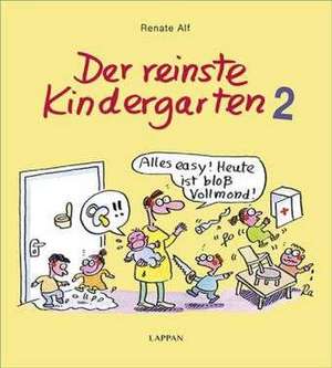 Der reinste Kindergarten 2 de Renate Alf