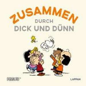 Peanuts Geschenkbuch: Zusammen durch dick und dünn de Charles M. Schulz