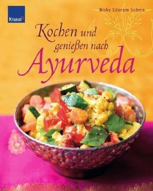 Kochen und genießen nach Ayurveda de Nicki Sitaram Sabnis