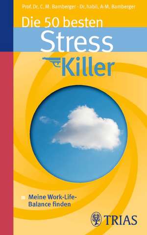 Die 50 besten Stresskiller de Christoph M. Bamberger